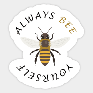 Always bee yourself motivational Sticker